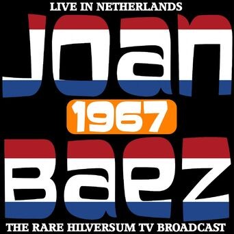 Live in the Netherlands 1967 - The Rare Hilversum TV Broadcast