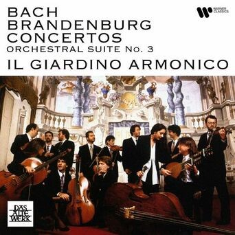 Bach: Brandenburg Concertos, BWV 1046 - 1051 & Orchestral Suite No. 3, BWV 1068