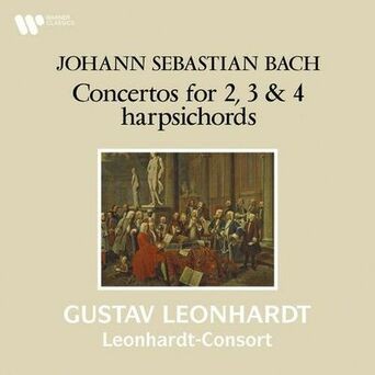 Bach: Concertos for 2, 3 & 4 Harpsichords, BWV 1060 - 1065
