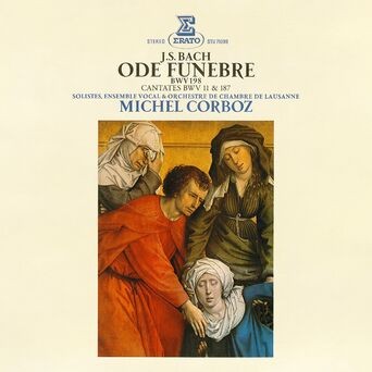 Bach: Ode funèbre, BWV 198 & Cantates, BWV 11 