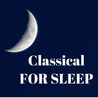 Classical For Sleep