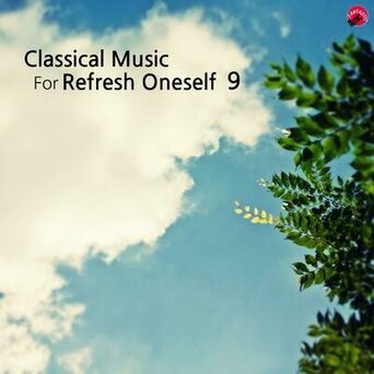Classical music for Refresh oneself 9