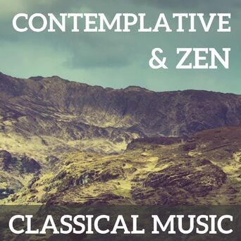Contemplative & Zen Classical Music