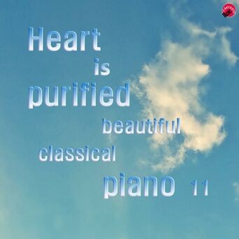 Heart is purified beautiful classical piano 11