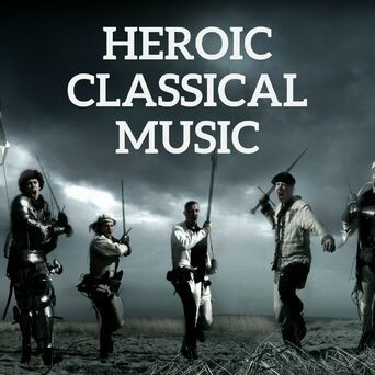 Heroic Classical Music