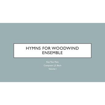 Hymms for Woodwind Ensemble in B Flat (Vol. 1)