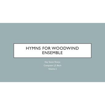 Hymms for Woodwind Ensemble in C Sharp (Vol. 2)