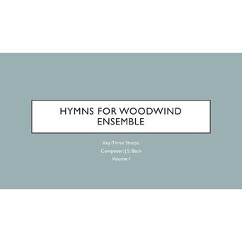 Hymns for Woodwind Ensemble in A (vol. 1)