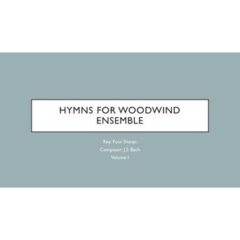 Hymns for Woodwind Ensemble in E (Vol. 1)