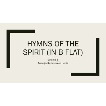 Hymns of the Spirit in B Flat (Vol. 3)