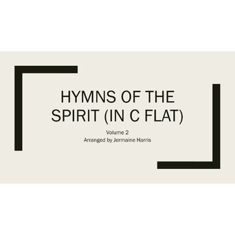 Hymns of the Spirit in C Flat (vol. 2)