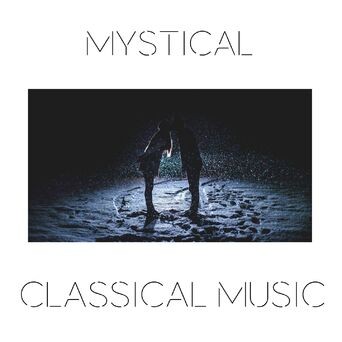 Mystical Classical Music