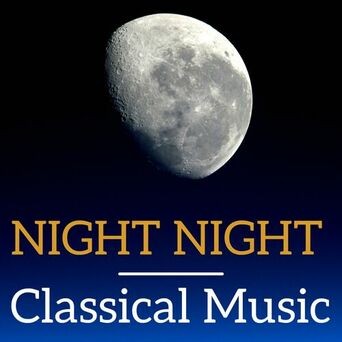 Night Night Classical Music