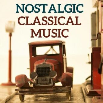 Nostalgic Classical Music