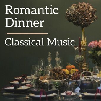 Romantic Dinner Classical Music