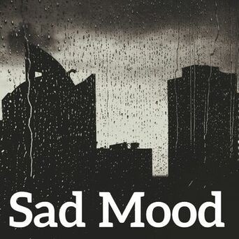 Sad Mood
