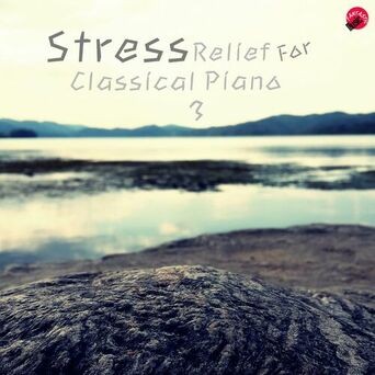 Stress Relief For Classical Piano 3