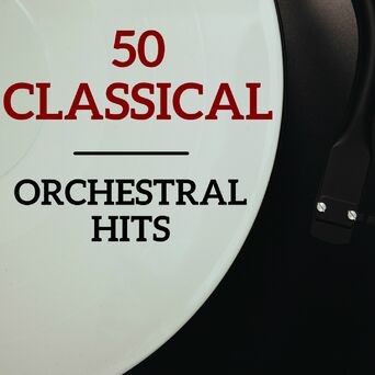 50 Classical Orchestral Hits