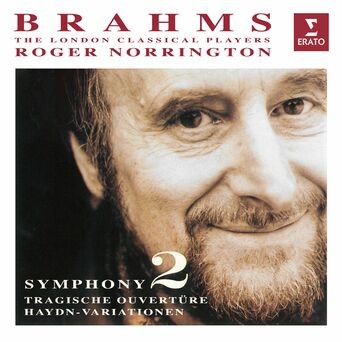 Brahms: Symphony No. 2, Op. 73, Haydn-Variationen, Op. 56a & Tragische Ouvertüre, Op. 81