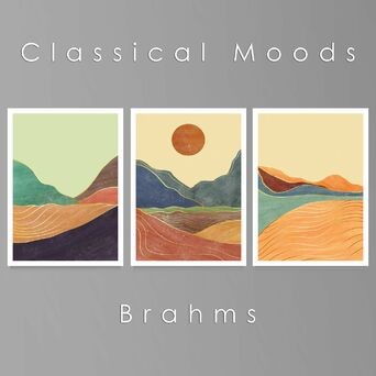 Classical Moods: Brahms