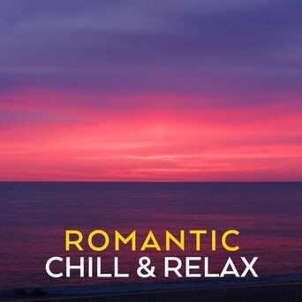 Romantic Chill & Relax