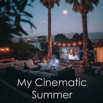 My Cinematic Summer