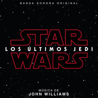 Star Wars: Los Últimos Jedi (Banda Sonora Original)