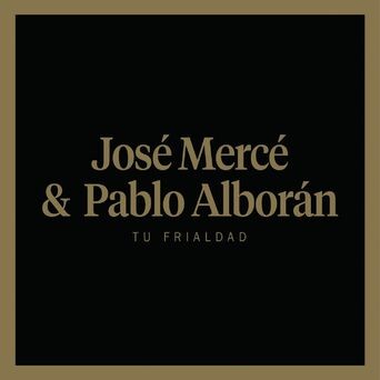 Tu frialdad (feat. Pablo Alborán)