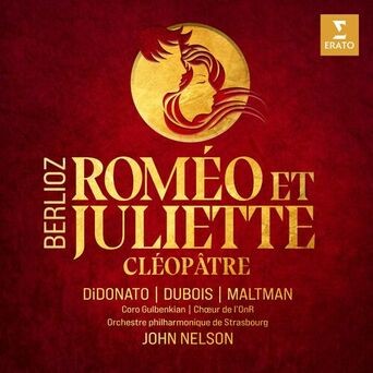 Berlioz: Roméo et Juliette, H. 79 - Cléopâtre, H. 36
