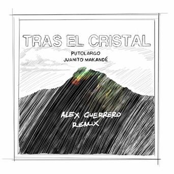 Tras el cristal (Alex Guerrero Remix)
