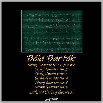 Bartók: String Quartet NO. 1 in a Minore - String Quartet NO. 2 - String Quartet NO. 3 - String Quartet NO. 4 - String Quartet NO.