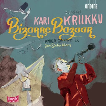 Clarinet Concert: Kriikku, Kari – Draskoczy, L. / Chaim, O.B. / Pansera, R. / Piazzolla, A. / Mehanna, H. / Al-Sumbati, R. (Bizarr