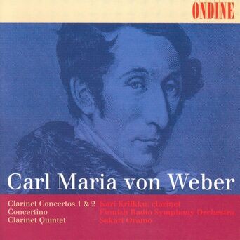 Weber, C.M. Von: Clarinet Concertos Nos. 1 and 2 / Clarinet Concertino / Clarinet Quintet