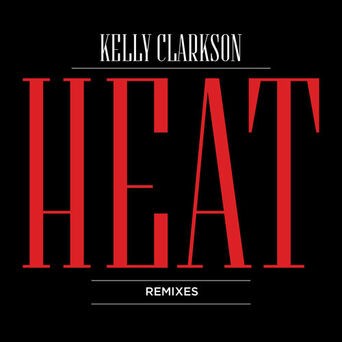 Heat (Remixes)