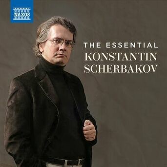 The Essential Konstantin Scherbakov