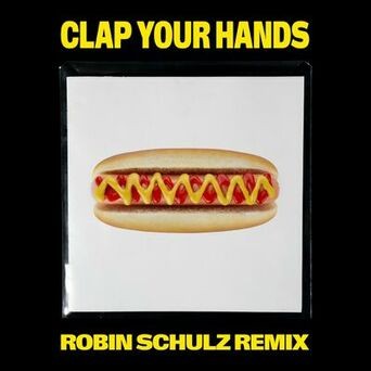 Clap Your Hands (Robin Schulz Remix)