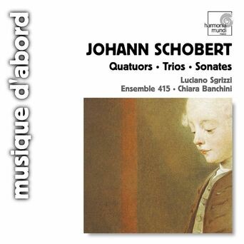 Schobert: Quartet, Trios, Sonatas