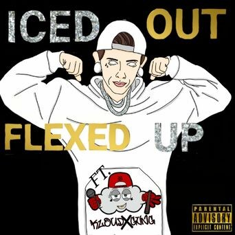 Iced UP Flexed OUT (feat. Kloud)