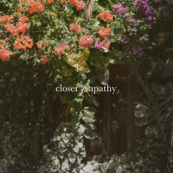 closer/apathy