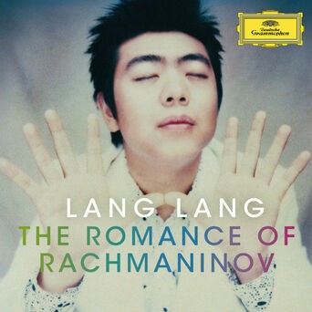 Lang Lang - The Romance Of Rachmaninov