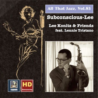 All That Jazz, Vol. 83: Lee Konitz & Friends 