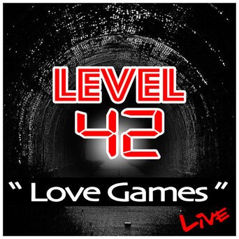 Level 42 - Love Games Live