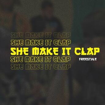 She Make It Clap (Freestyle)