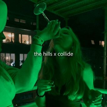 The Hills x Collide