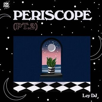 Periscope, Pt.2