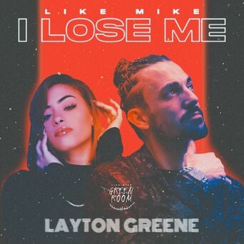 I Lose Me (feat. Layton Greene)