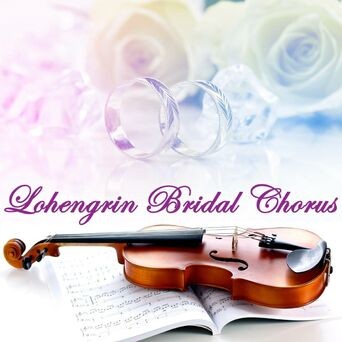 Lohengrin Bridal Chorus - Single
