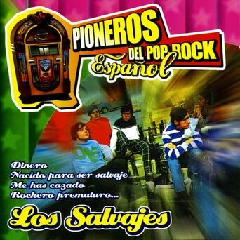 Pioneros del Pop Rock Español : Los Salvajes