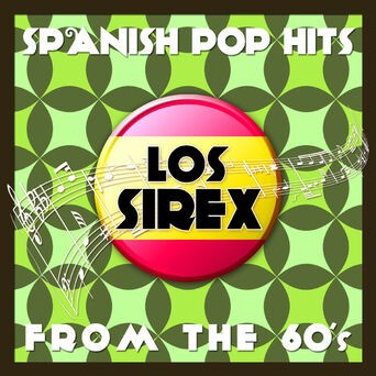 Spanish Pop Hits from the 60's (Live) - Los Sirex