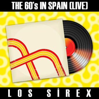 The 60´s in Spain (Live) - Los Sirex